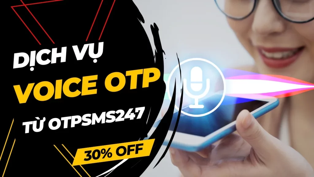 dich vu voice otp tu otpsms247