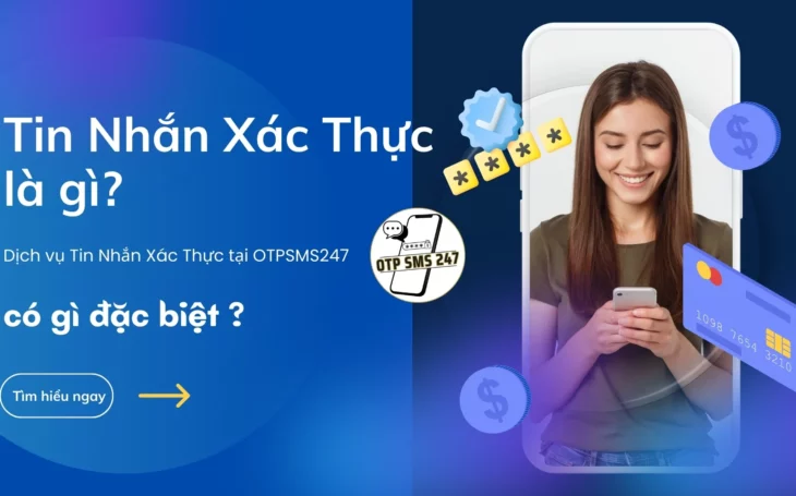 otpsms247 review tin nhan xac thuc la gi