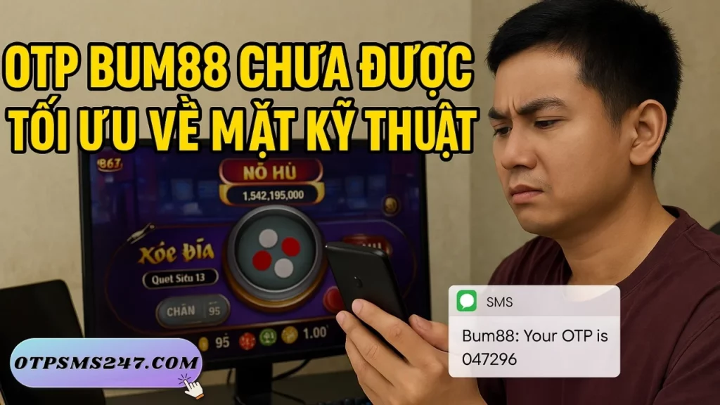 otpsms247 danh gia chi tiet otp bum88 13